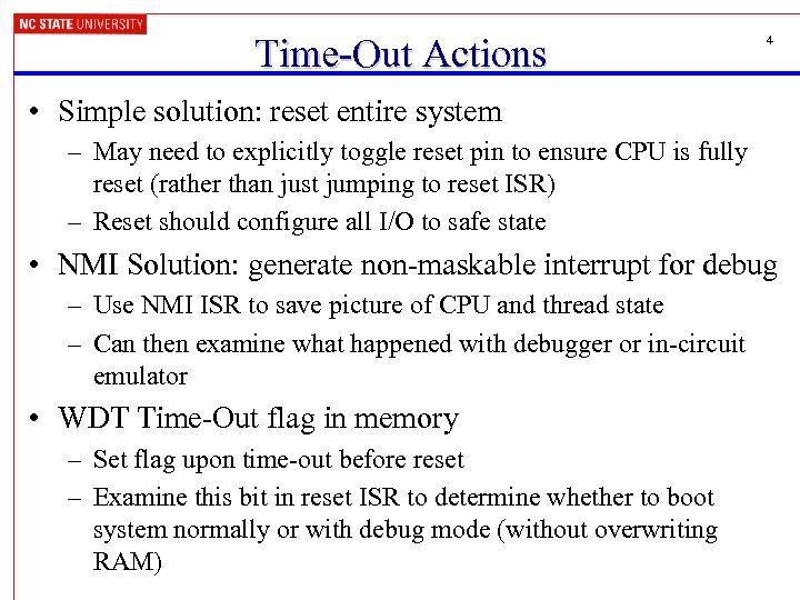 Time-Out Actions 4 • Simple solution: reset entire system – May need to explicitly