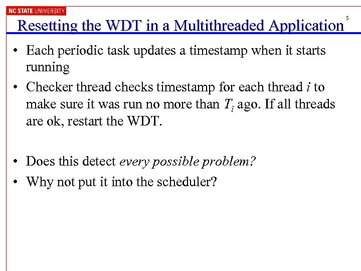 Resetting the WDT in a Multithreaded Application • Each periodic task updates a timestamp