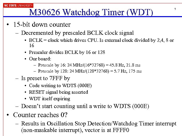 M 30626 Watchdog Timer (WDT) 7 • 15 -bit down counter – Decremented by