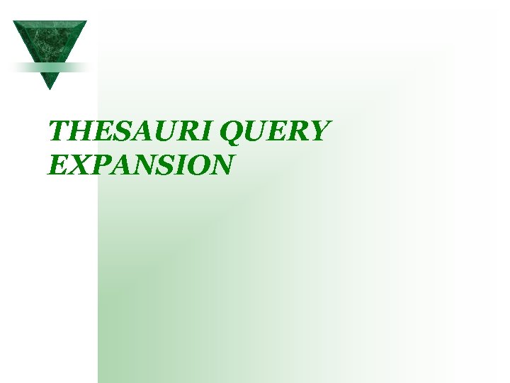 THESAURI QUERY EXPANSION 