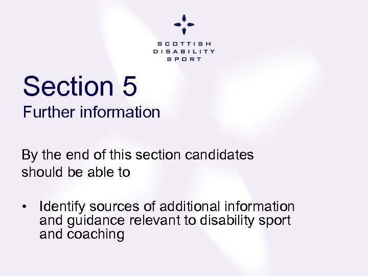 Section 5 Further information By the end of this section candidates should be able