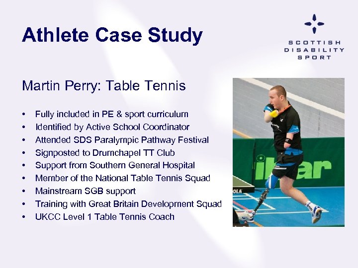 Athlete Case Study Martin Perry: Table Tennis • • • Fully included in PE