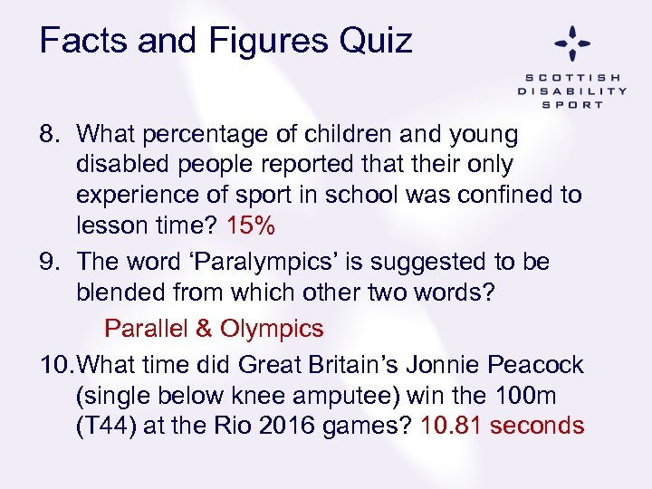 Facts and Figures Quiz 8. What percentage of children and young disabled people reported