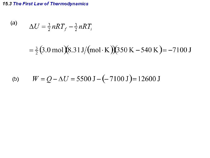 15. 3 The First Law of Thermodynamics (a) (b) 