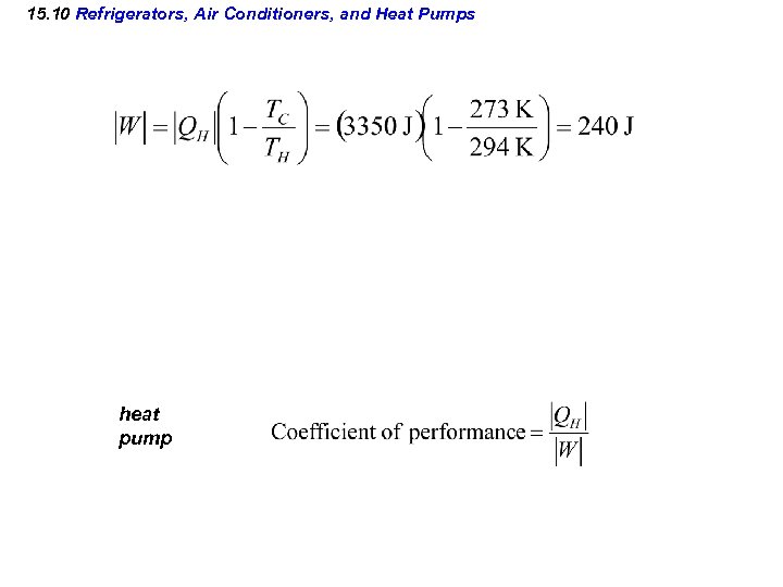 15. 10 Refrigerators, Air Conditioners, and Heat Pumps heat pump 