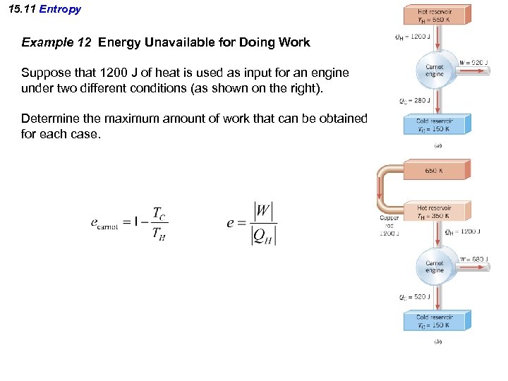 15. 11 Entropy Example 12 Energy Unavailable for Doing Work Suppose that 1200 J