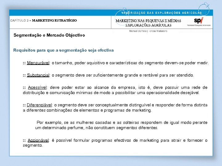 CAPÍTULO 2 ● MARKETING ESTRATÉGIO Segmentação e Mercado Objectivo Requisitos para que a segmentação