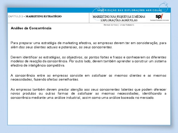 CAPÍTULO 2 ● MARKETING ESTRATÉGIO Análise da Concorrência Para preparar uma estratégia de marketing