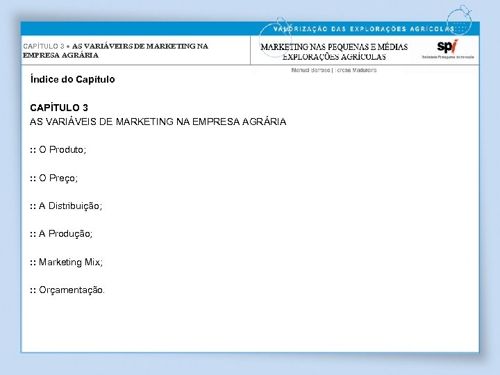 CAPÍTULO 3 ● AS VARIÁVEIRS DE MARKETING NA EMPRESA AGRÁRIA Índice do Capítulo CAPÍTULO