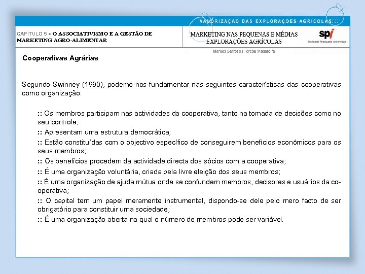 CAPÍTULO 5 ● O ASSOCIATIVISMO E A GESTÃO DE MARKETING AGRO-ALIMENTAR Cooperativas Agrárias Segundo