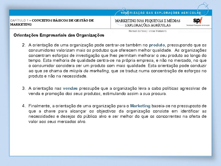 CAPÍTULO 1 ● CONCEITOS BÁSICOS DE GESTÃO DE MARKETING Orientações Empresariais das Organizações 2.