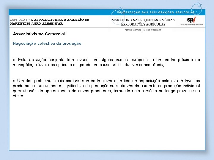 CAPÍTULO 5 ● O ASSOCIATIVISMO E A GESTÃO DE MARKETING AGRO-ALIMENTAR Associativismo Comercial Negociação