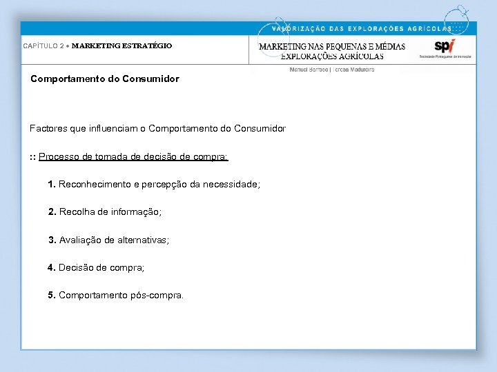 CAPÍTULO 2 ● MARKETING ESTRATÉGIO Comportamento do Consumidor Factores que influenciam o Comportamento do