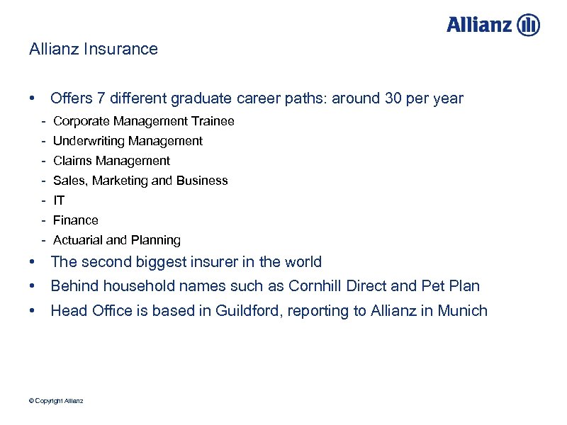 Allianz Insurance • Offers 7 different graduate career paths: around 30 per year -