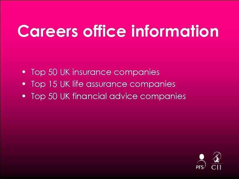 Careers office information • Top 50 UK insurance companies • Top 15 UK life