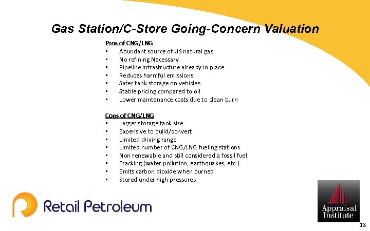 Gas Station/C-Store Going-Concern Valuation Pros of CNG/LNG • Abundant source of US natural gas