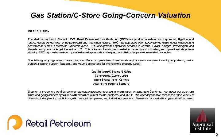 Gas Station/C-Store Going-Concern Valuation INTRODUCTION Founded by Stephen J. Morse in 2002, Retail Petroleum