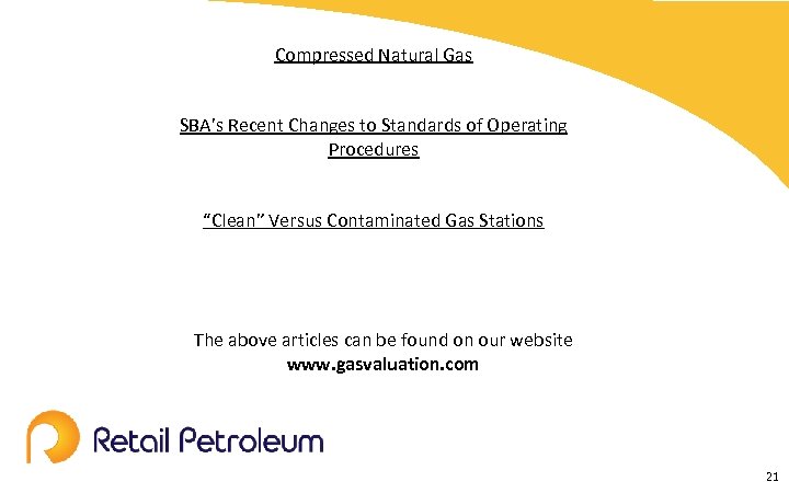 Compressed Natural Gas SBA’s Recent Changes to Standards of Operating Procedures “Clean” Versus Contaminated