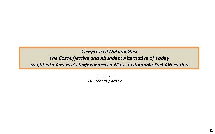 Compressed Natural Gas: The Cost-Effective and Abundant Alternative of Today Insight into America’s Shift