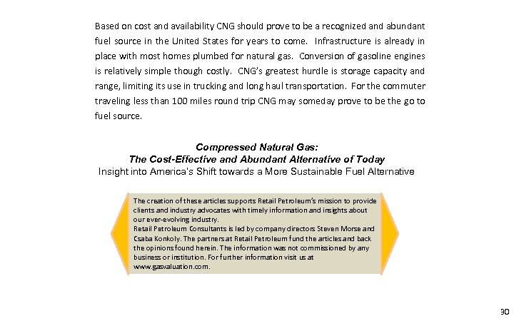 Based on cost and availability CNG should prove to be a recognized and abundant