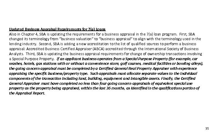Updated Business Appraisal Requirements for 7(a) Loans Also in Chapter 4, SBA is updating