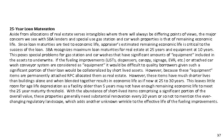 25 -Year Loan Maturation Aside from allocations of real estate verses intangibles where there
