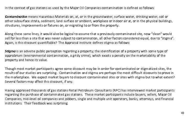In the context of gas stations as used by the Major Oil Companies contamination