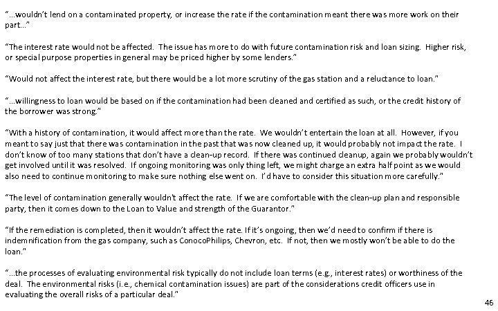 “…wouldn’t lend on a contaminated property, or increase the rate if the contamination meant
