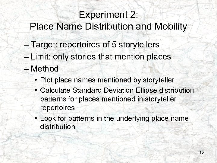Experiment 2: Place Name Distribution and Mobility – Target: repertoires of 5 storytellers –