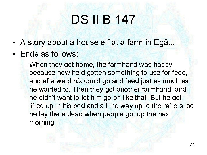 DS II B 147 • A story about a house elf at a farm