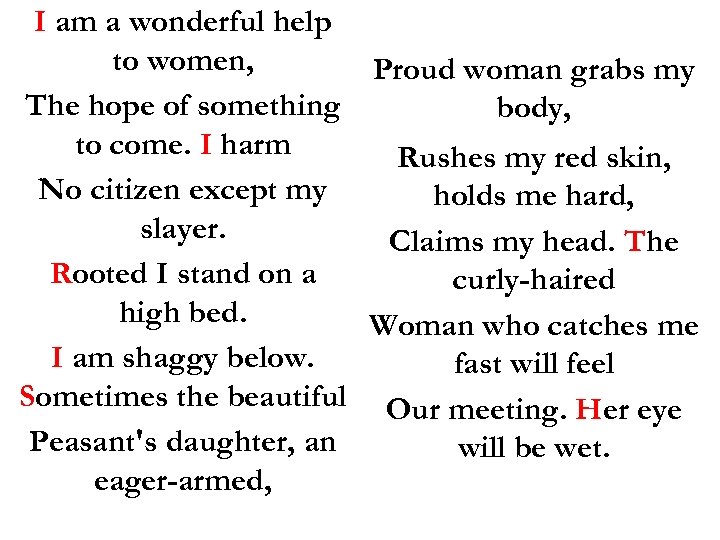 I am a wonderful help to women, Proud woman grabs my The hope of