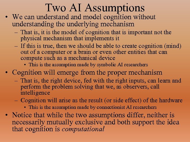 Two AI Assumptions • We can understand model cognition without understanding the underlying mechanism