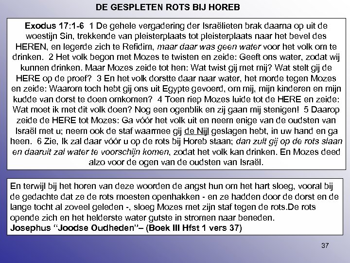 DE GESPLETEN ROTS BIJ HOREB Exodus 17: 1 -6 1 De gehele vergadering der