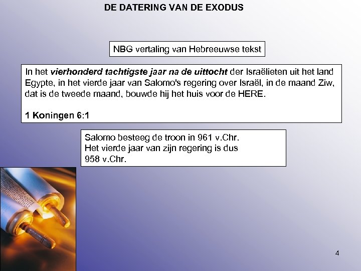 DE DATERING VAN DE EXODUS NBG vertaling van Hebreeuwse tekst In het vierhonderd tachtigste
