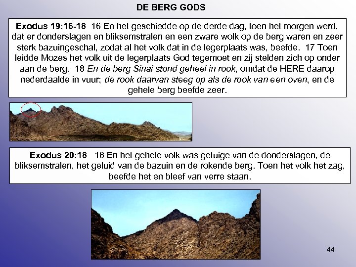 DE BERG GODS Exodus 19: 16 -18 16 En het geschiedde op de derde