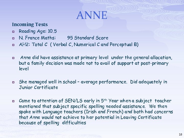 Incoming Tests p p p ANNE Reading Age: 10. 5 N. France Maths: 95