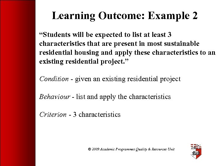 Learning Outcome: Example 2 “Students will be expected to list at least 3 characteristics