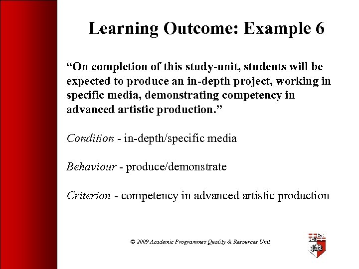 Learning Outcome: Example 6 “On completion of this study-unit, students will be expected to