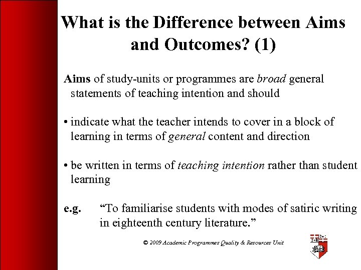 What is the Difference between Aims and Outcomes? (1) Aims of study-units or programmes