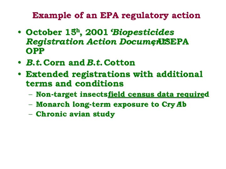 Example of an EPA regulatory action th • October 15 , 2001 ‘Biopesticides Registration