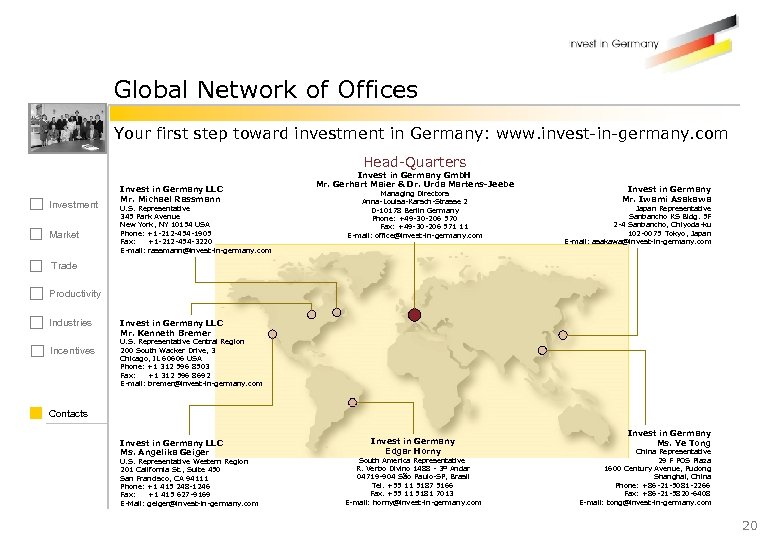 Global Network of Offices Your first step toward investment in Germany: www. invest-in-germany. com