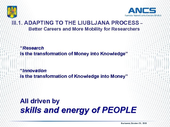 III. 1. ADAPTING TO THE LIUBLJANA PROCESS – Better Careers and More Mobility for