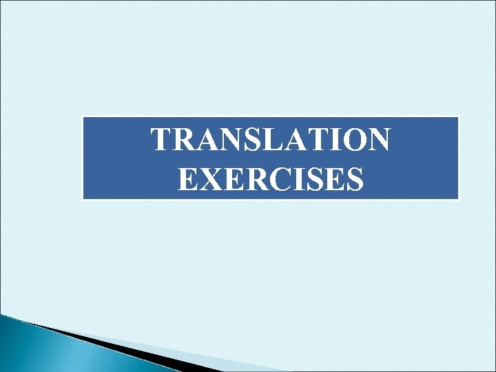 TRANSLATION EXERCISES 