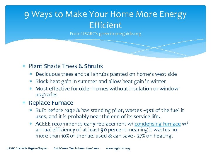 9 Ways to Make Your Home More Energy Efficient From USGBC’s greenhomeguide. org Plant