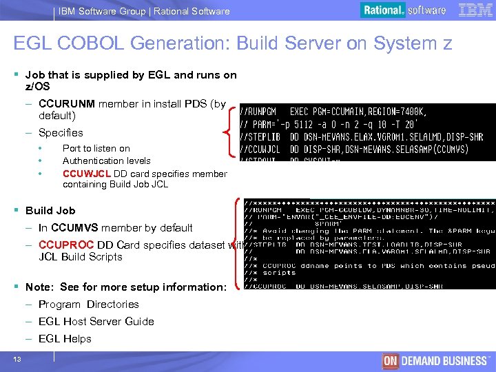 IBM Software Group | Rational Software EGL COBOL Generation: Build Server on System z