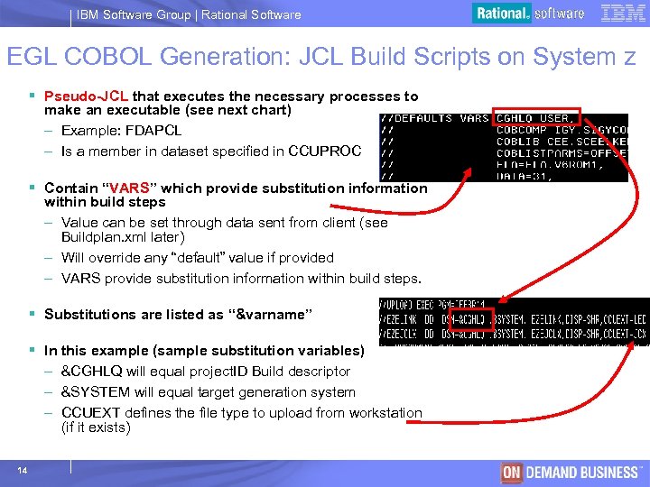 IBM Software Group | Rational Software EGL COBOL Generation: JCL Build Scripts on System