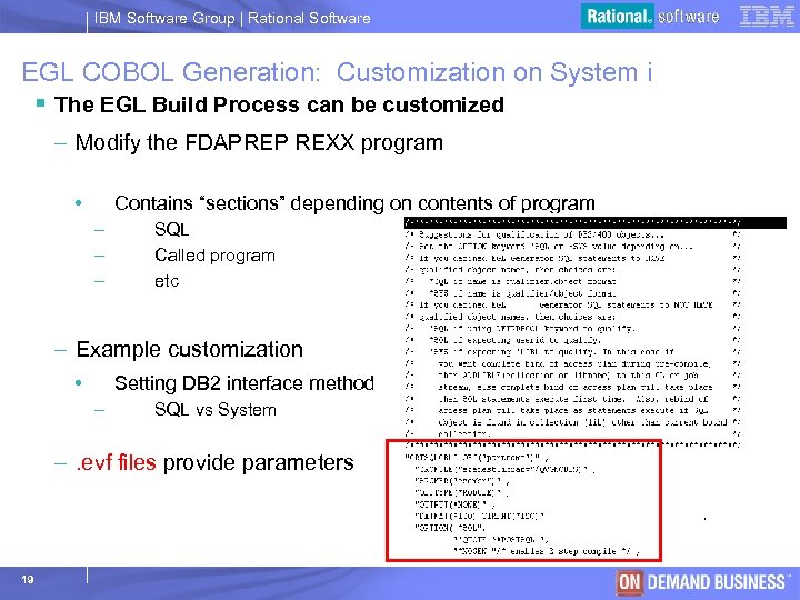 IBM Software Group | Rational Software EGL COBOL Generation: Customization on System i §