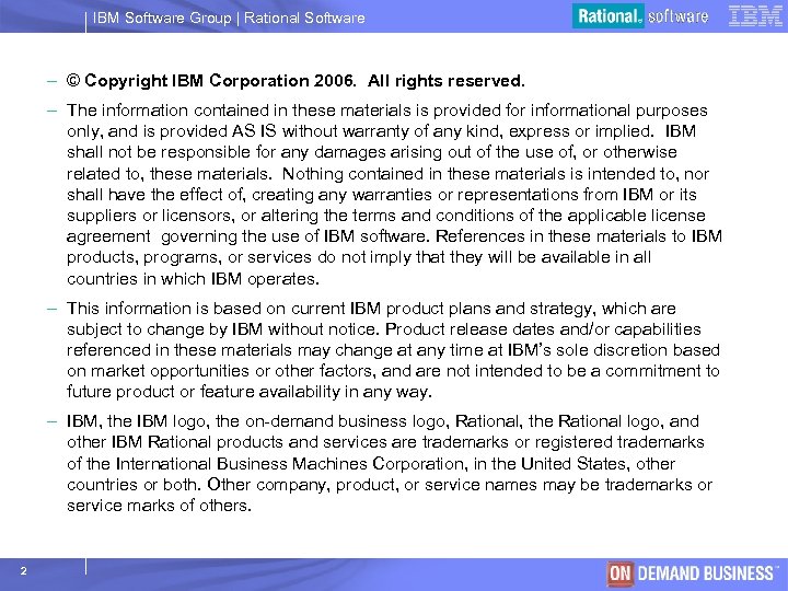 IBM Software Group | Rational Software – © Copyright IBM Corporation 2006. All rights