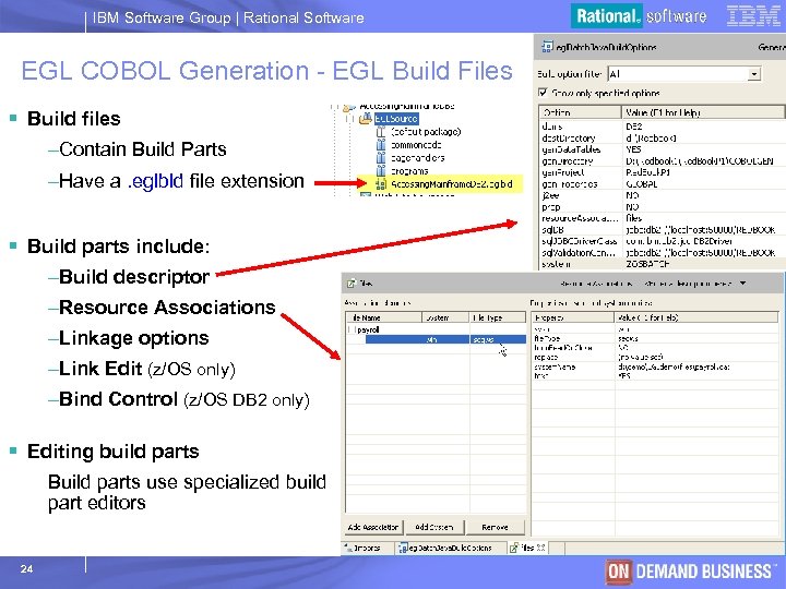 IBM Software Group | Rational Software EGL COBOL Generation - EGL Build Files §