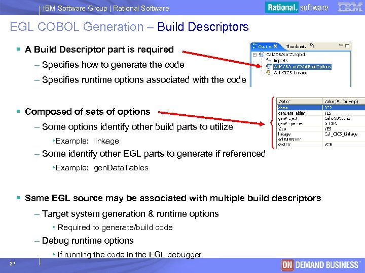 IBM Software Group | Rational Software EGL COBOL Generation – Build Descriptors § A